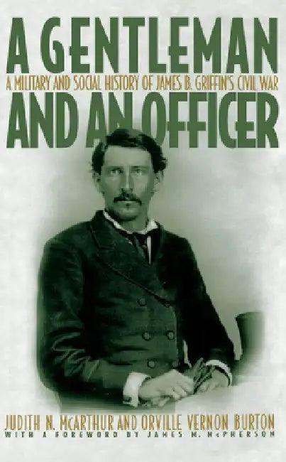 A Gentleman and an Officer (English, Judith N. McArthur | Orville Vernon Burton | James M. McPherson)