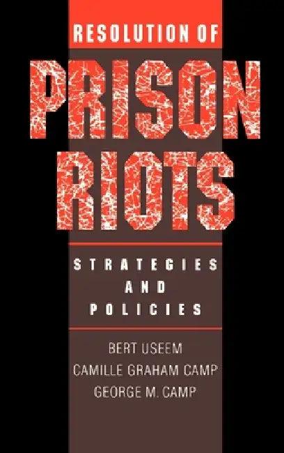 Resolution of Prison Riots (English, Bert Useem | George Camp | Camille Camp)