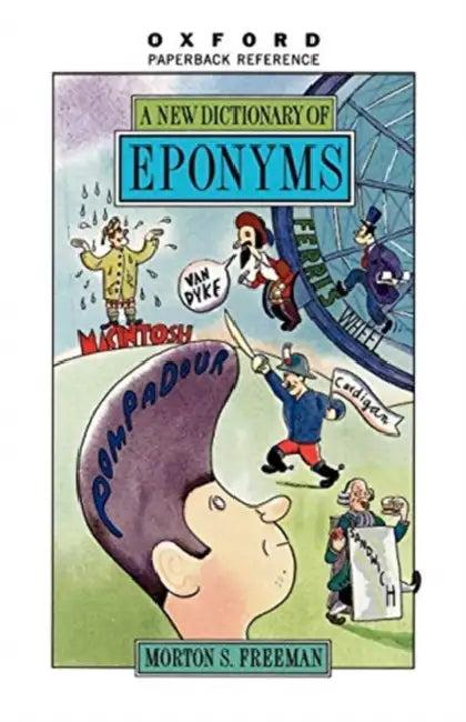 A New Dictionary of Eponyms (English, Morton S. Freeman | Edwin Newman)