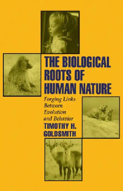 The Biological Roots of Human Nature (English, Timothy H. Goldsmith)