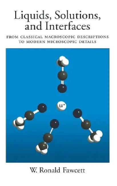 Liquids, Solutions, and Interfaces (English, W. Ronald Fawcett | William Ronald Fawcett)