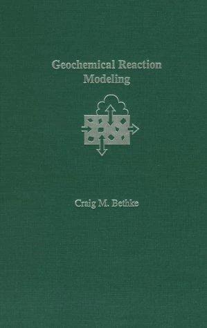 Geochemical Reaction Modeling (English, Craig Bethke)