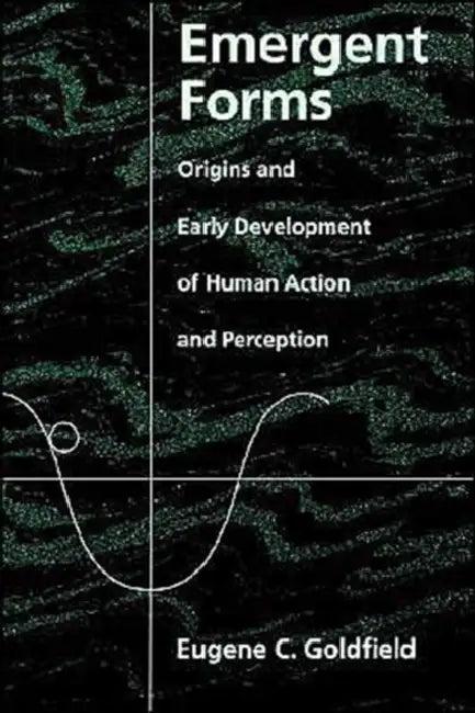 Emergent Forms (English, Eugene C. Goldfield)