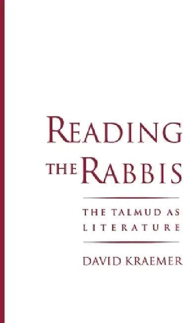 Reading the Rabbis (English, David Kraemer)