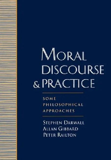 Moral Discourse and Practice (English, Gibbard Railton Darwall | Peter Railton | Stephen L. Darwall)