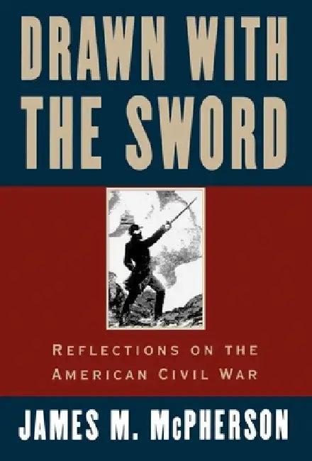 Drawn with the Sword (English, James M. McPherson)