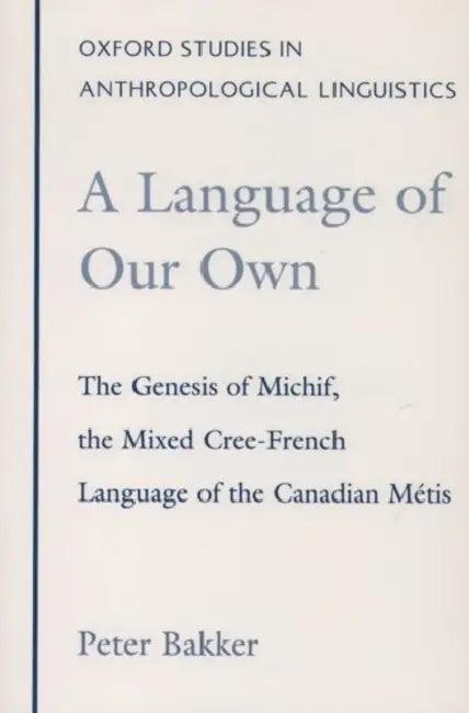 A Language of Our Own (English, Peter Bakker)