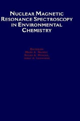 Nuclear Magnetic Resonance Spectroscopy in Environmental Chemistry (English, Nanny | Mark A. Nanny | Roger a. Minear)