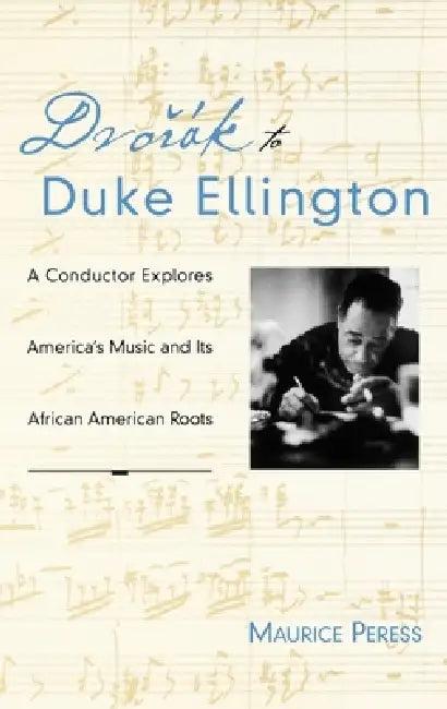 Dvorak to Duke Ellington (English, Maurice Peress)
