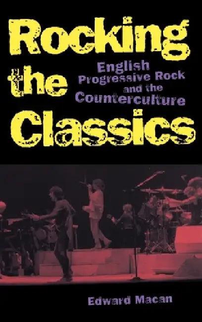 Rocking the Classics (English, Edward Macan)