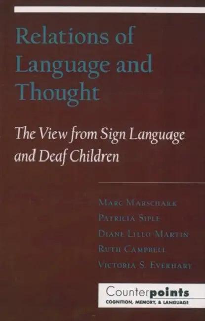 Relations of Language and Thought (English, Marc Marschark | Patricia Siple | Diane Lillo-Martin)