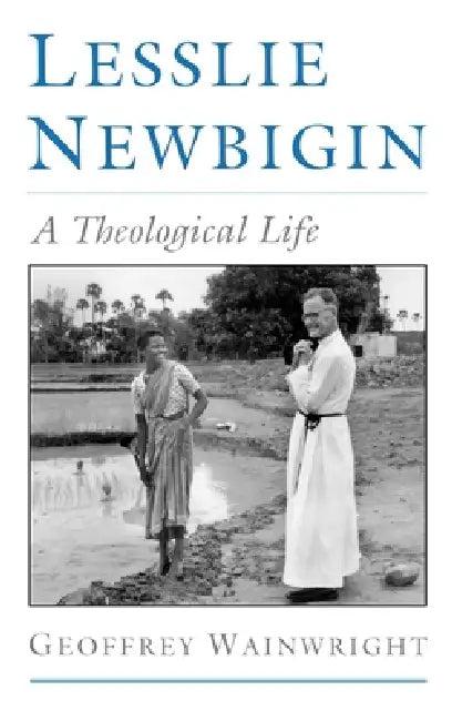 Lesslie Newbigin (English, Geoffrey Wainwright)