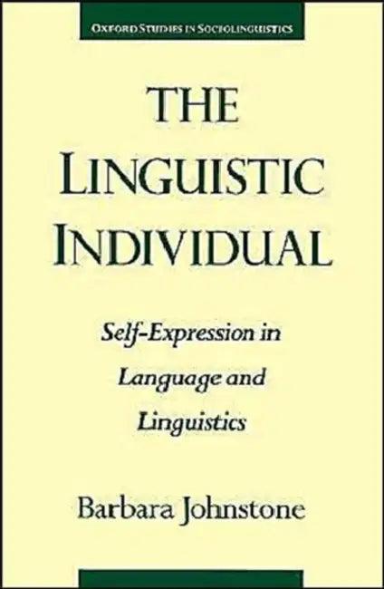 The Linguistic Individual (English, Barbara Johnstone | Barbara Johnstone)