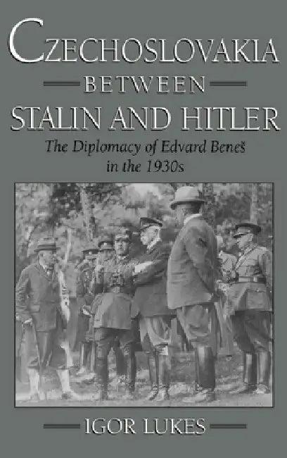 Czechoslovakia Between Stalin and Hitler (English, Igor Lukes)
