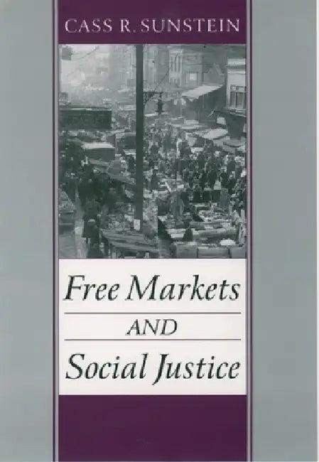 Free Markets and Social Justice (English, Cass R. Sunstein)