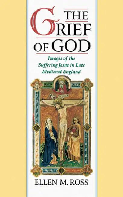 The Grief of God (English, Ellen M. Ross)