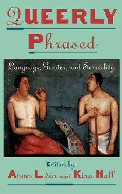 Queerly Phrased (English, Anna Livia | Kira Hall)