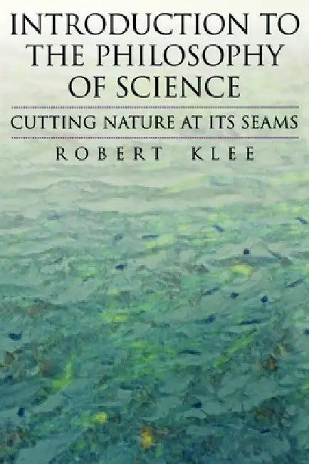 Introduction to the Philosophy of Science (English, Robert Klee)