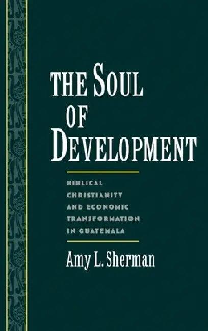 The Soul of Development (English, Amy L. Sherman)