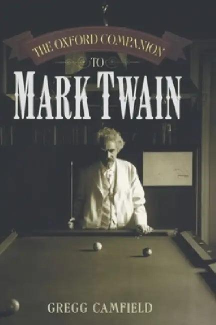 The Oxford Companion to Mark Twain (English, Gregg Camfield)