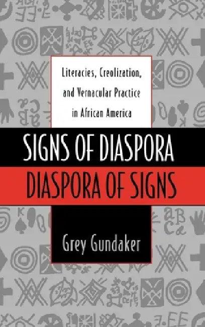Signs of Diaspora Diaspora of Signs (English, Grey Gundaker)