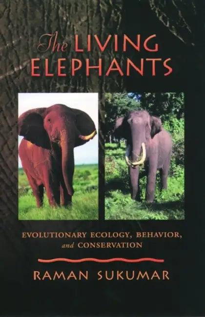 The Living Elephants (English, Raman Sukumar | R. Sukumar)