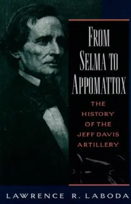 From Selma to Appomattox (English, Lawrence R. Laboda)