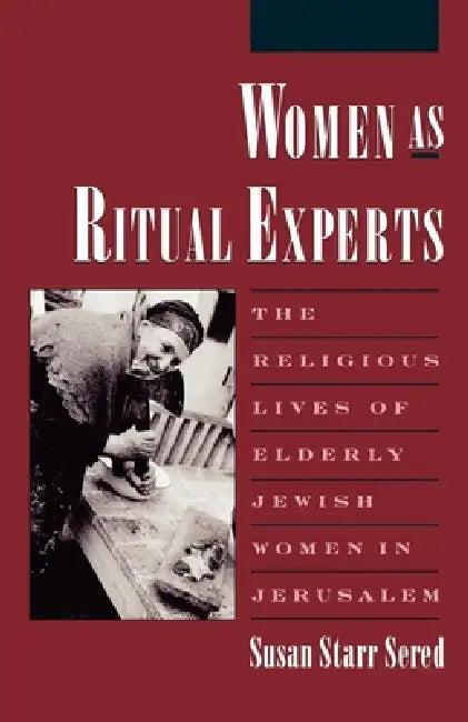 Women as Ritual Experts (English, Susan Starr Prof Sered)