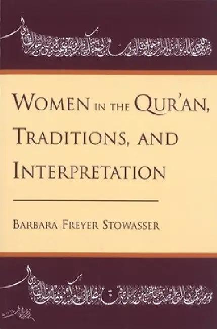 Women in the Qur'an, Traditions, and Interpretation (English, Barbara Freyer Stowasser)