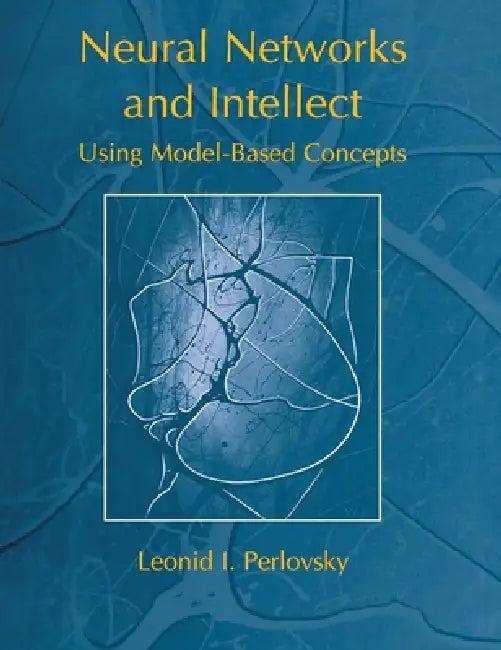Neural Networks and Intellect (English, Leonid Perlovsky)