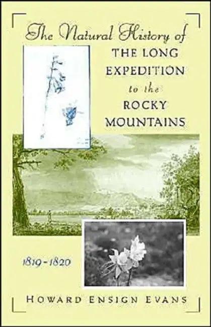 The Natural History of the Long Expedition to the Rocky Mountains (1819-1820) (English, Howard Ensign Evans)