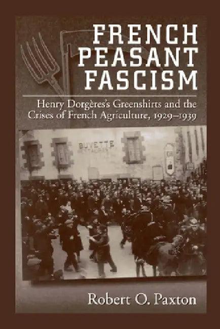 French Peasant Fascism (English, Robert O. Paxton)