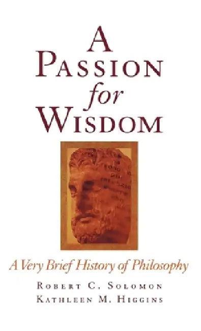 A Passion for Wisdom (English, Robert C. Solomon | Kathleen M. Higgins)