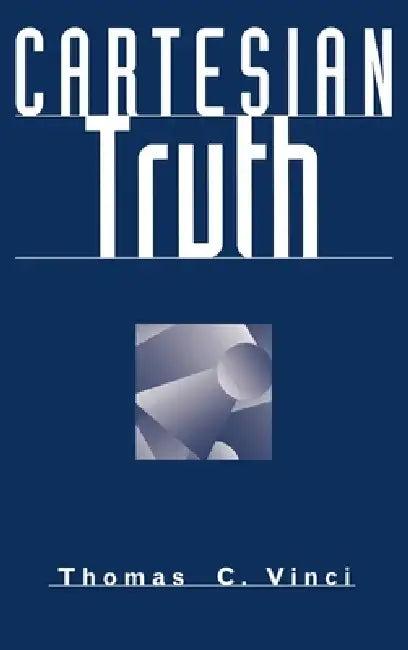 Cartesian Truth (English, Thomas C. Vinci)