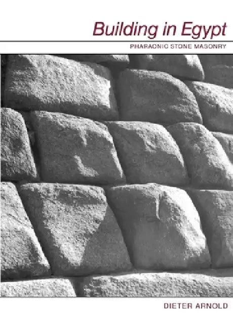 Building in Egypt (English, Dieter Arnold)