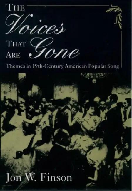The Voices That Are Gone (English, Jon W. Finson)