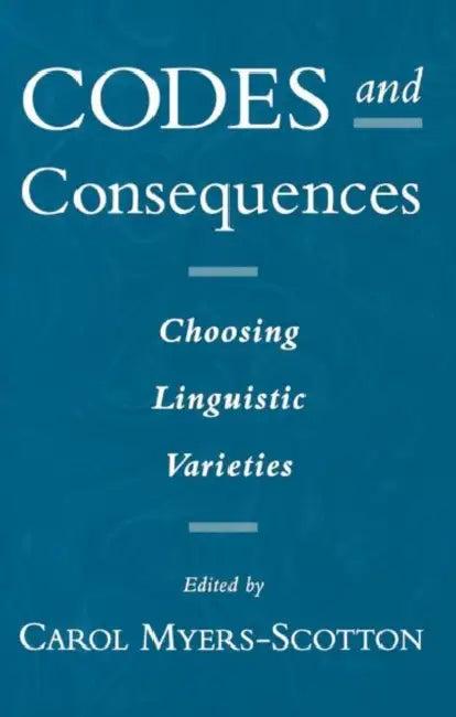 Codes and Consequences (English, Carol Myers-Scotton)