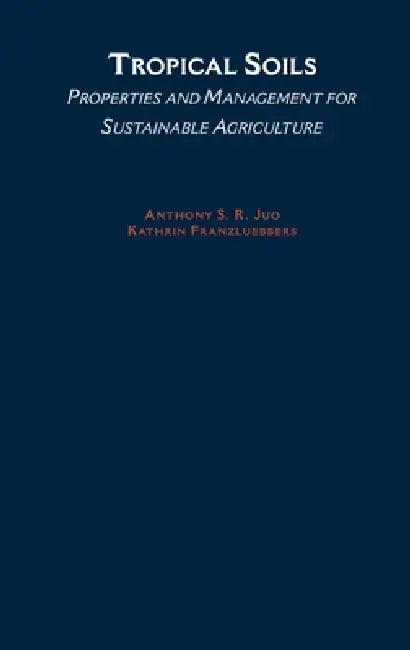 Tropical Soils (English, A. S. R. Juo | Clifford R. Backman | Anthony S. R. Juo)