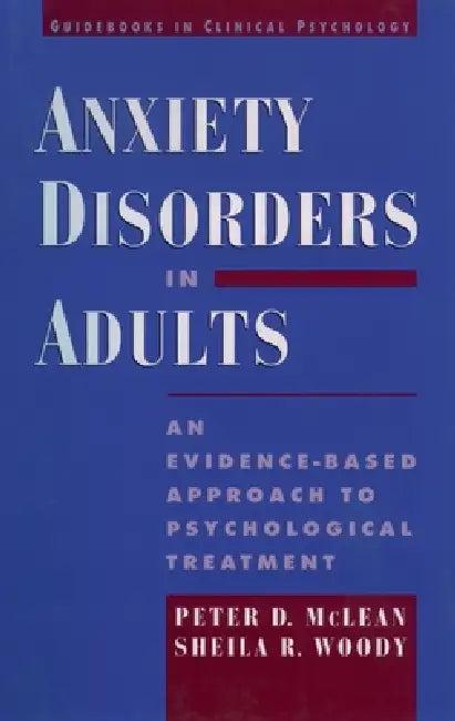 Anxiety Disorders in Adults (English, Peter D. McLean | Sheila R. Woody | Sheila R. Woody)