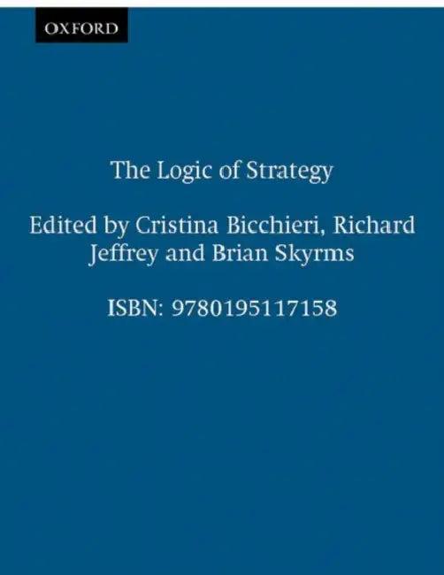 The Logic of Strategy (English, Cristina Bicchieri | Brian Skyrms | Richard Jeffrey)