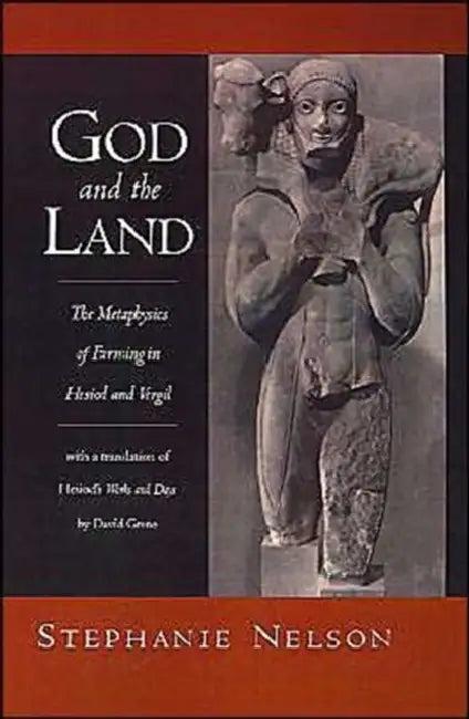 God and the Land (English, Stephanie A. Nelson | David Grene)