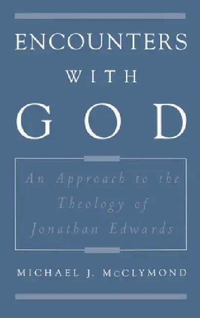 Encounters with God (English, Michael James McClymond)