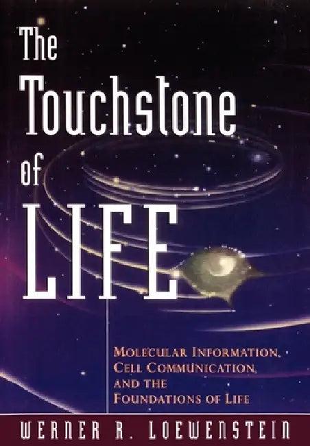 The Touchstone of Life (English, Werner R. Loewenstein)
