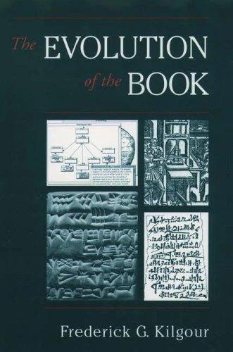 The Evolution of the Book (English, Frederick G. Kilgour)