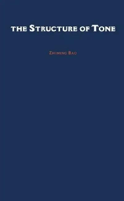 The Structure of Tone (English, Zhiming Bao)