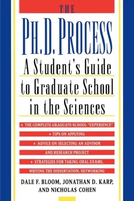The PH.D. Process (English, Dale F. Bloom | Jonathan D. Karp | Nicholas Cohen)