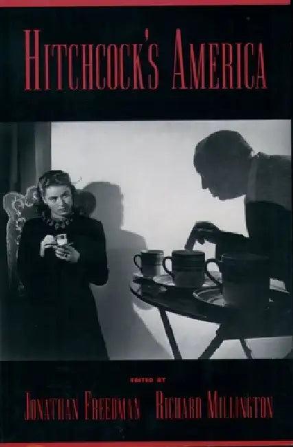 Hitchcock's America (English, Jonathan Freedman | Richard H. Millington)