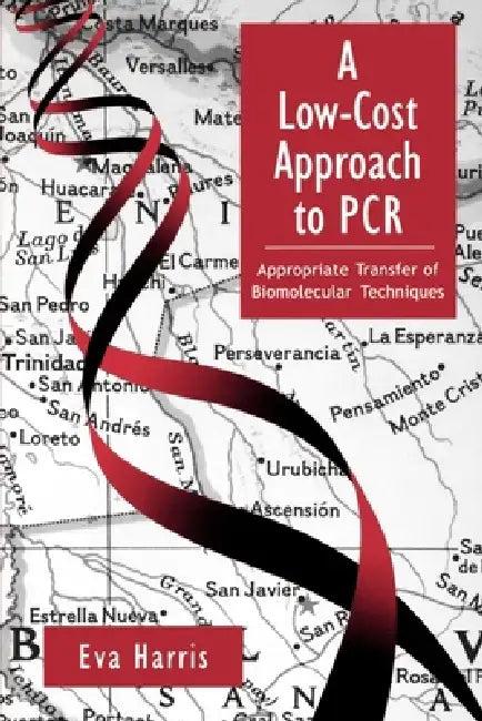 A Low-Cost Approach to PCR (English, Eva Harris)