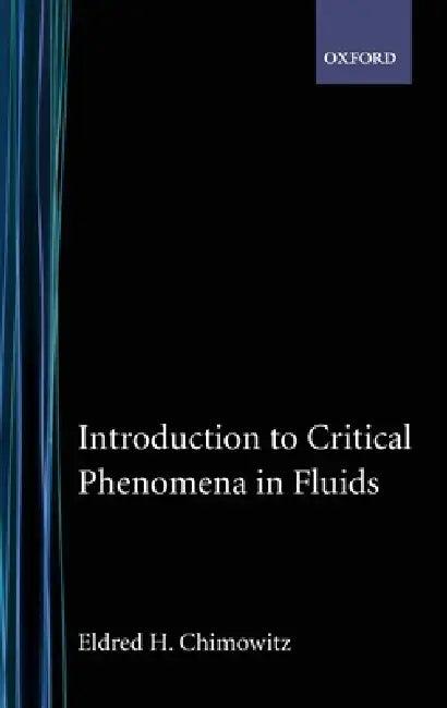 Introduction to Critical Phenomena in Fluids (English, Eldred H. Chimowitz)