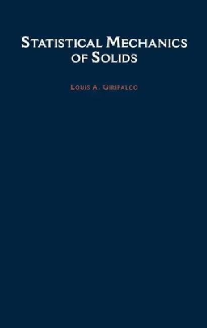 Statistical Mechanics of Solids (English, Louis A. Girifalco)